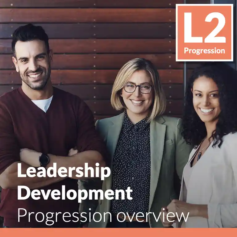 Leadership Development - Progression overview (L2 - Advanced)