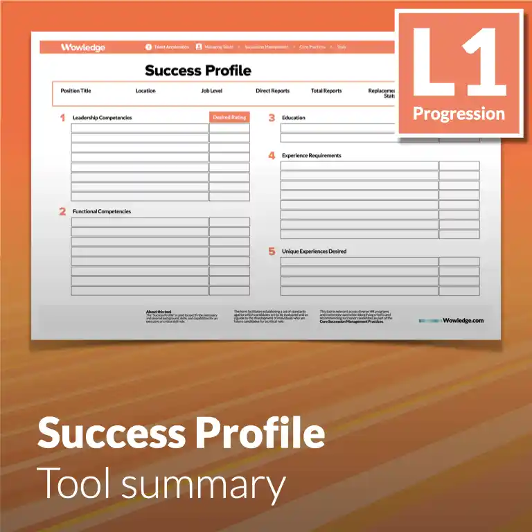 The Success Profile Tool: Specify the Background, Skills, and Capabilities Expected from Individuals in Key Roles.