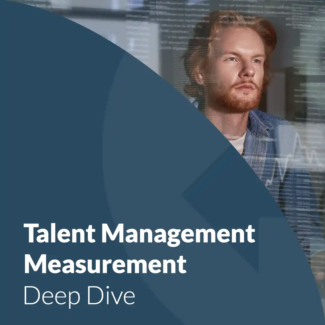 Talent Management Measurement: Deep Dive.