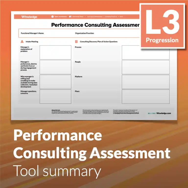 The Performance Consulting Assessment Tool: Uncover Workforce Challenges and Supporting Data for Learning and Development Solutions.