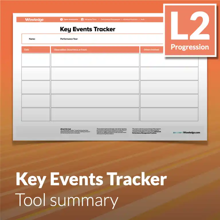 The Key Events Tracker Tool: Document Key Individual Performance Events for Tracking and Use in the Formal Performance Evaluation.