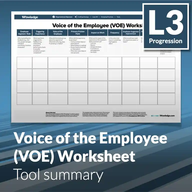 The Voice of the Employee (VOE) Worksheet: Capture Feedback to Identify Recurring Friction and Convert Insights into Targeted Improvements.