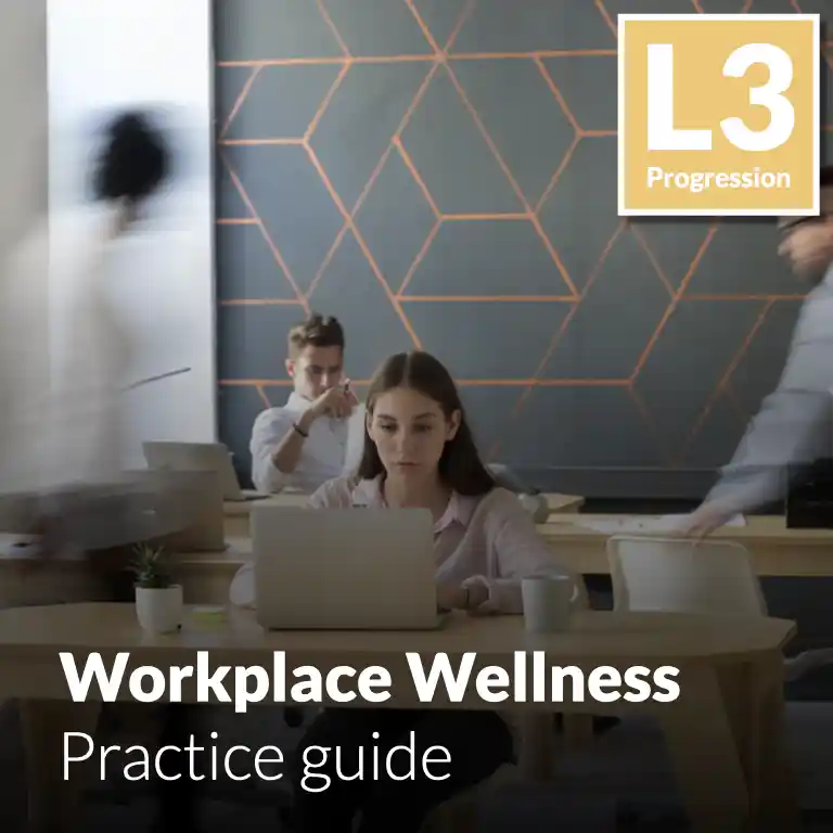 Workplace Wellness ✨NEW - Practice guide (L3 - Emerging)
