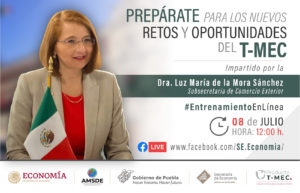 Entrenamiento en línea “Retos y oportunidades del T-MEC”, ofrecerá la Secretaría de Economía