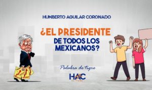 ¿El Presidente de todos los Mexicanos?