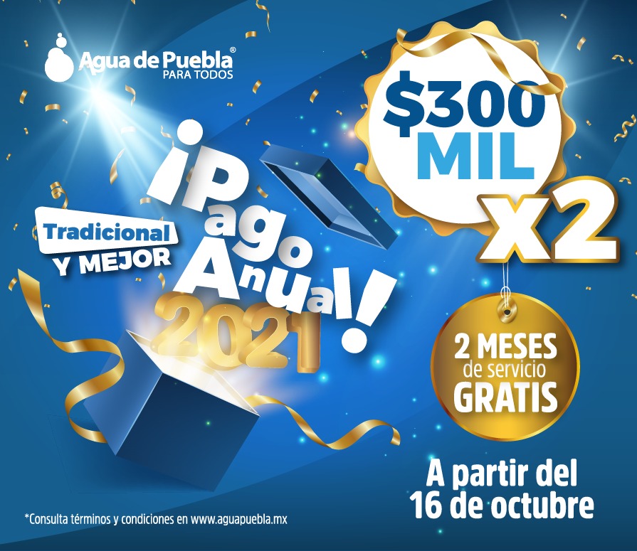 Con dos meses gratis del servicio Agua de Puebla inicia el “Pago Anual Anticipado 2021”