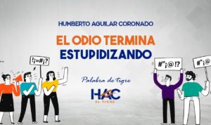 El odio termina estupidizando