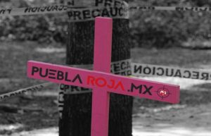 Puebla, un estado peligroso para las mujeres (cada semana asesinan a una)