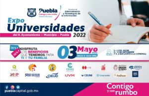 Ayuntamiento de Puebla invita a la expo universidades 2022