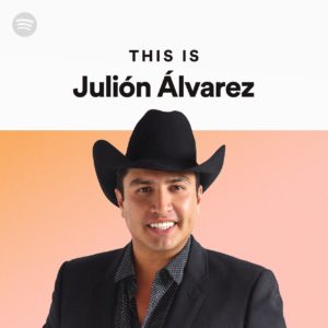 Ya puedes disfrutar nuevamente de la música de Julión Álvarez en Spotify