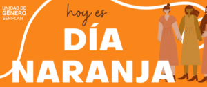 El día Naranja ?, una campaña para generar conciencia sobre la violencia de genero.