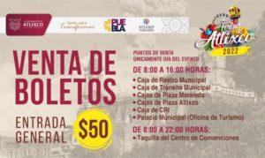 Gobierno Municipal informa venta de boletos para la feria de Atlixco 2022