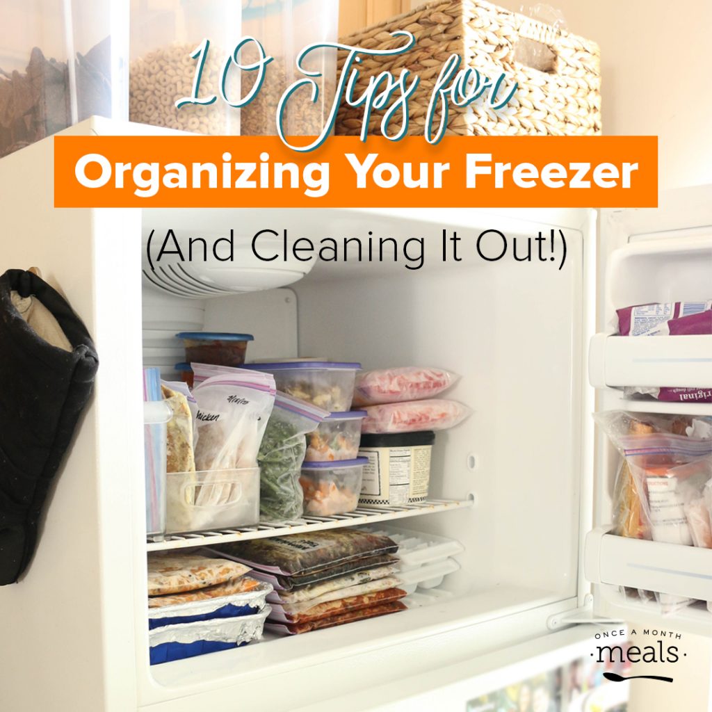 10 Tips for Organizing Your Freezer! | Once A Month Meals