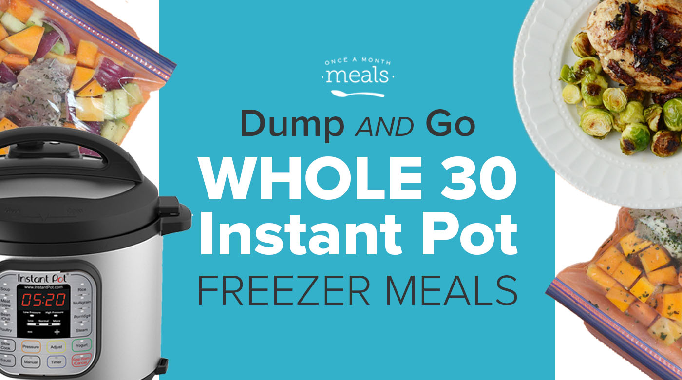Dump and Go Instant Pot Meals for your Next Whole30!