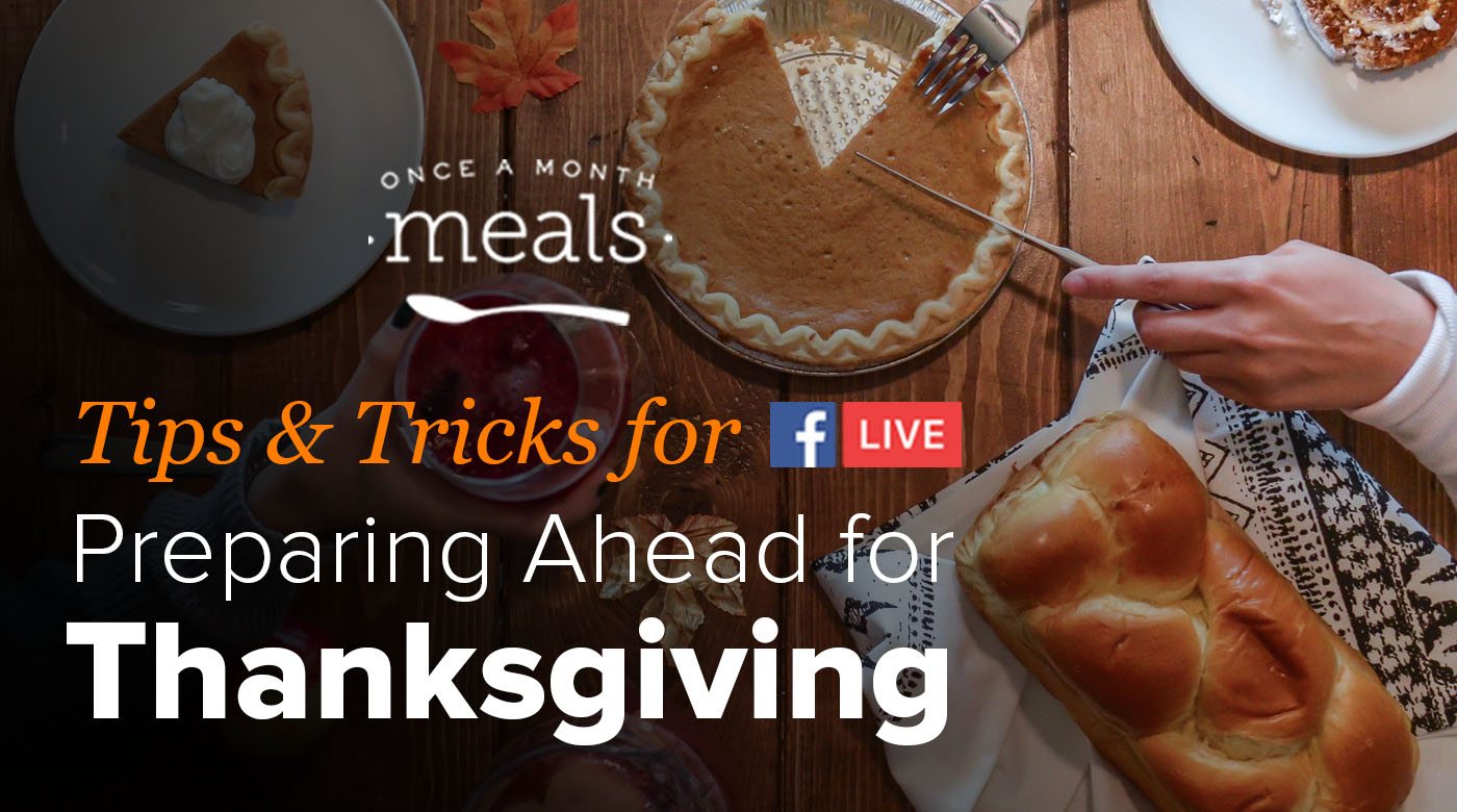 Tips and Tricks for Preparing Ahead for Thanksgiving