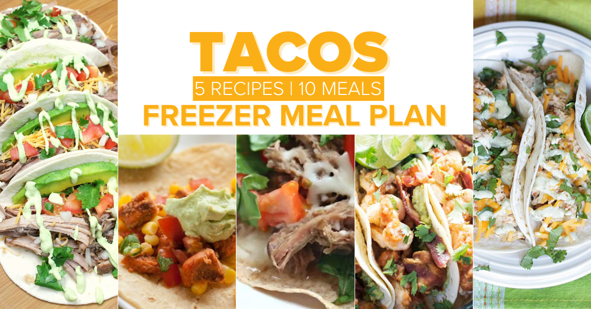 Taco Freezer Meal Plan | Once A Month Meals Meal Plan Roundups