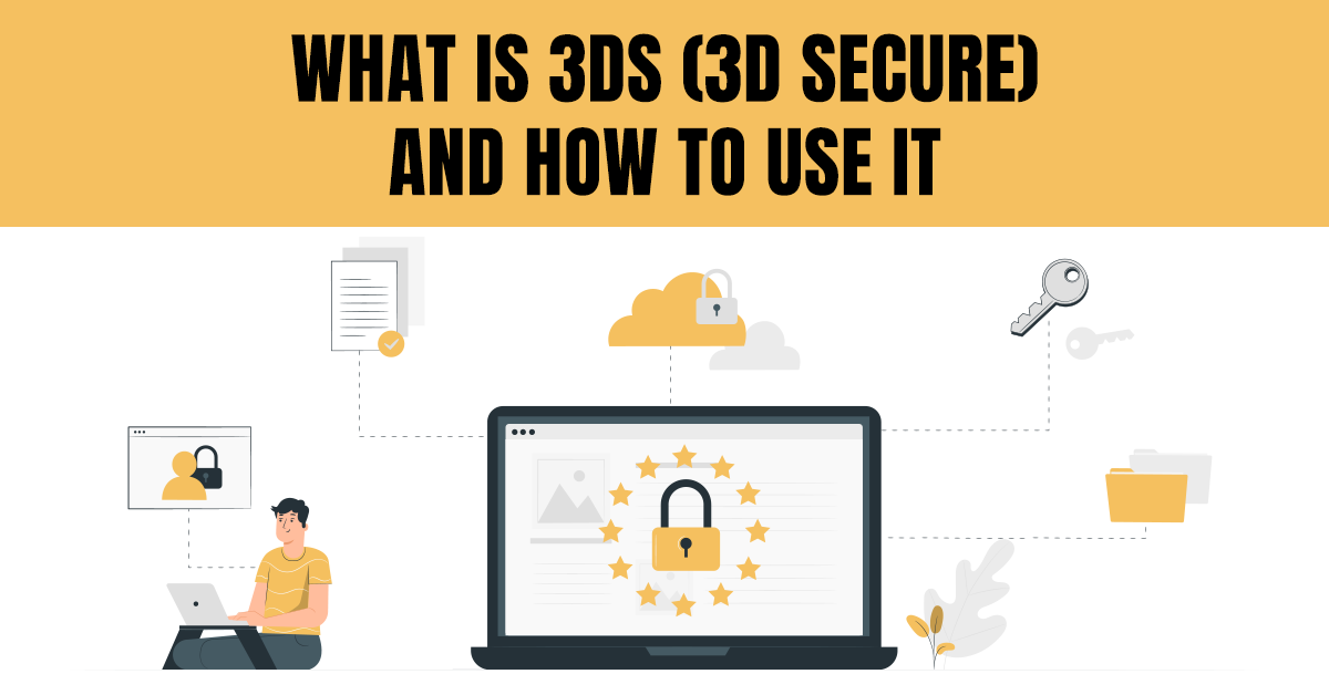 What is 3DS Secure and how to use it