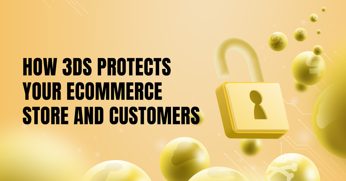 How 3DS protects your eCommerce store and customers