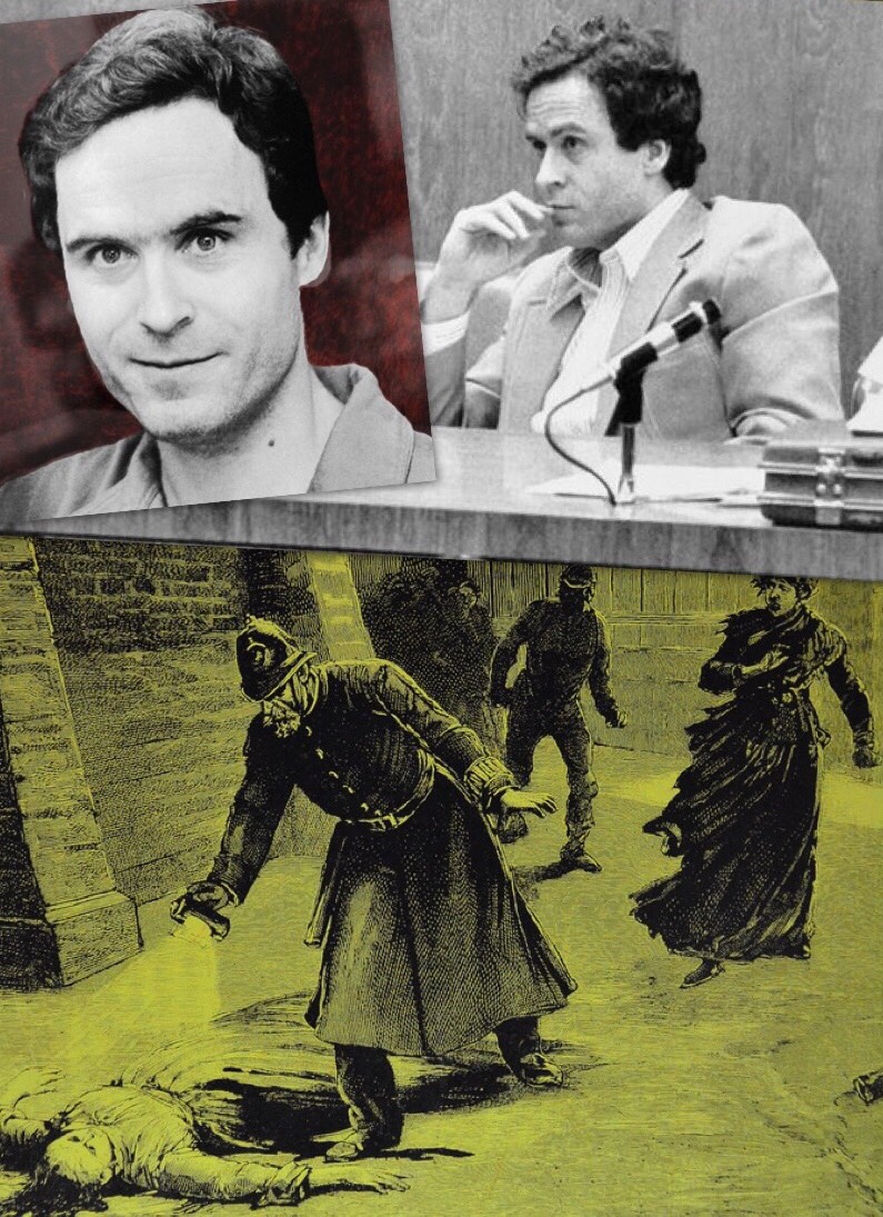 Ted Bundy Jack the Ripper