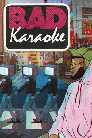 Bad Karaoke