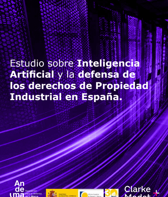 Estudio sobre Inteligencia Artificial y la defensa de los derechos de Propiedad Industrial en España.
