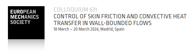 Call for Abstracts: Colloquium on Control of Skin Friction and Convective Heat Transfer in Wall-Bounded Flows