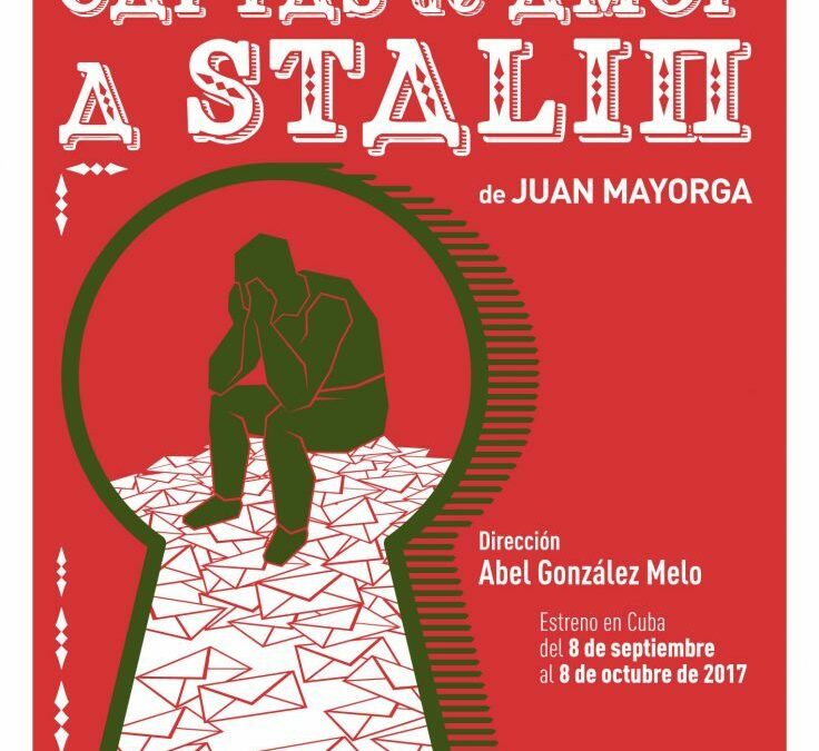 Estreno en Cuba de «Cartas de amor a Stalin», de Juan Mayorga, bajo la de Abel González Melo