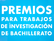 Premios para trabajo de investigación de bachillerato