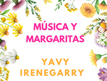 Música y margaritas: Yavy e Irenegarry