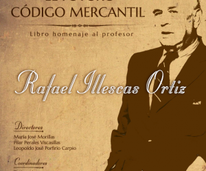 Libro homenaje al profesor Rafael Illescas Ortiz