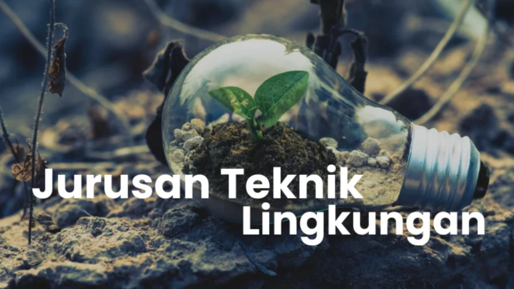 Prospek Kerja Teknik Lingkungan-Mengapa Memilih Teknik Lingkungan?