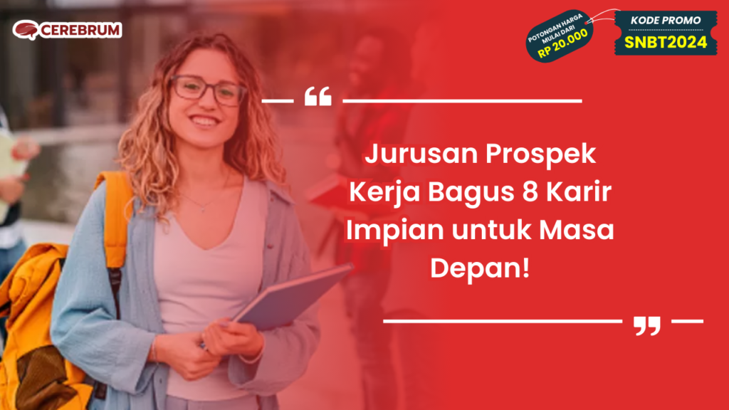 Jurusan Prospek Kerja Bagus