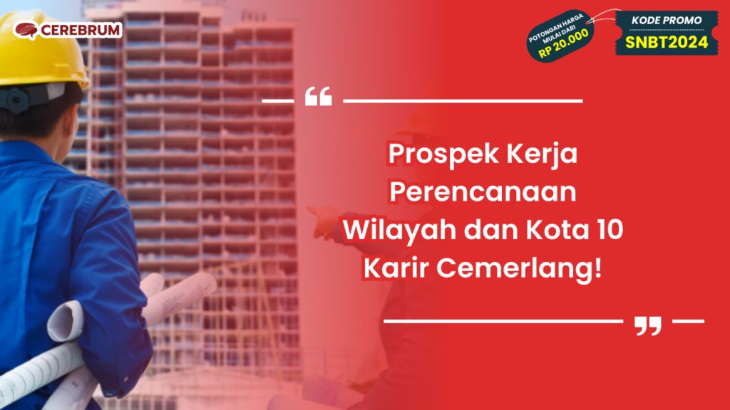 Prospek Kerja Perencanaan Wilayah dan Kota