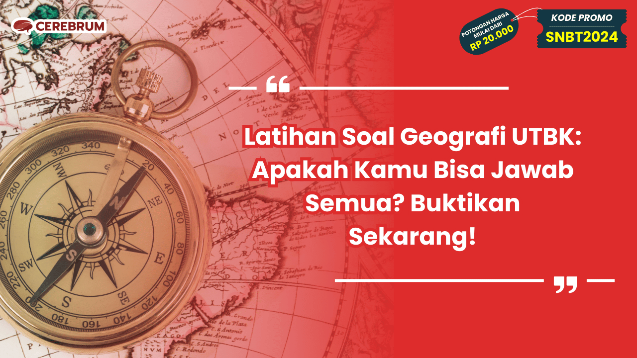 Latihan Soal Geografi UTBK