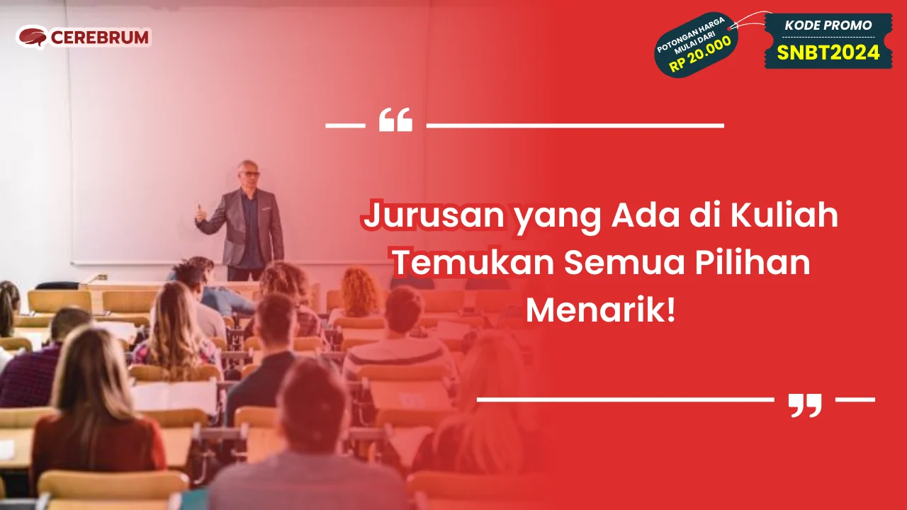Jurusan yang Ada di Kuliah Temukan Semua Pilihan Menarik!