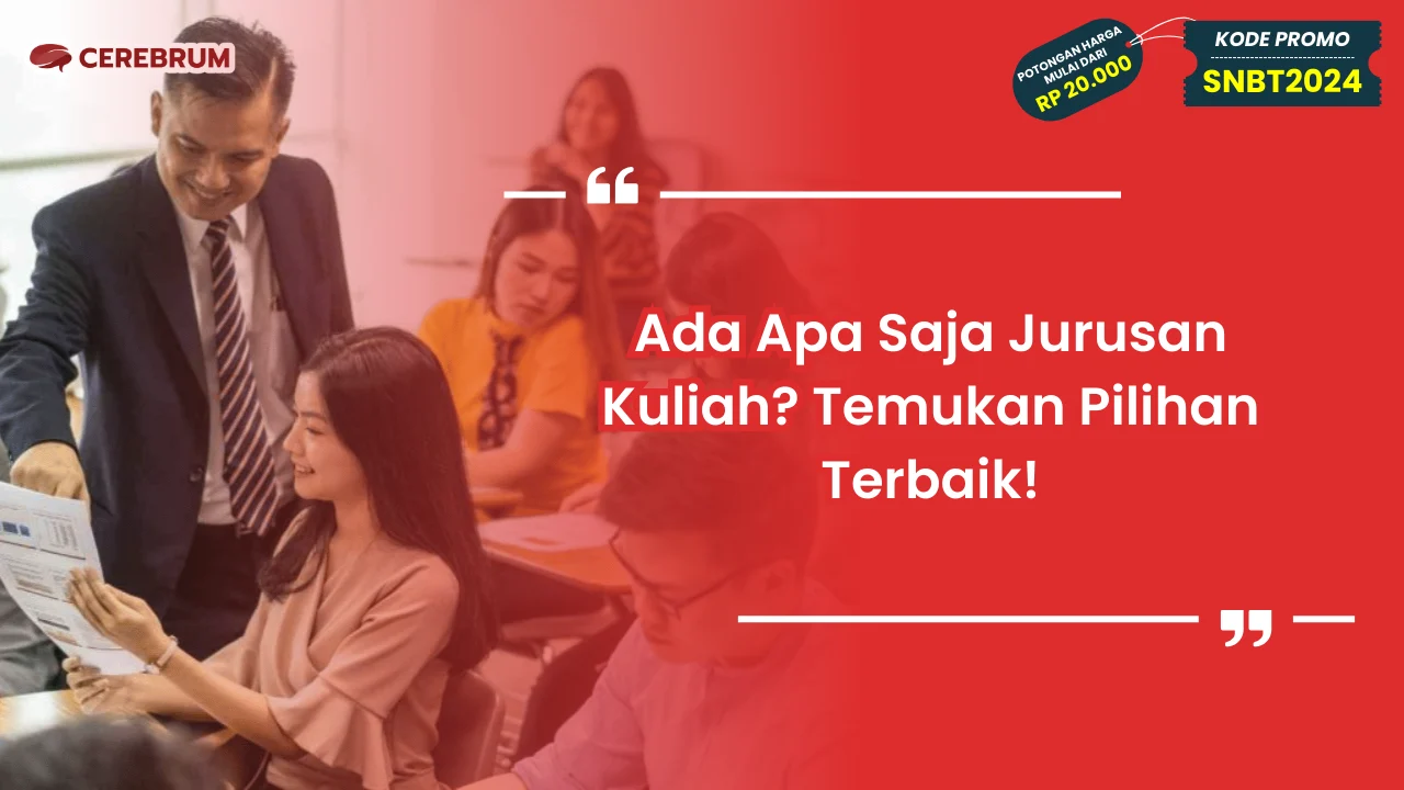 Ada Apa Saja Jurusan Kuliah? Temukan Pilihan Terbaik!