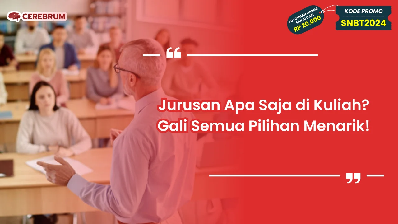 Jurusan Apa Saja di Kuliah? Gali Semua Pilihan Menarik!