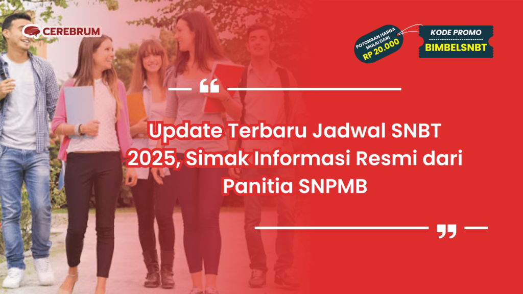 Update Terbaru Jadwal SNBT 2025
