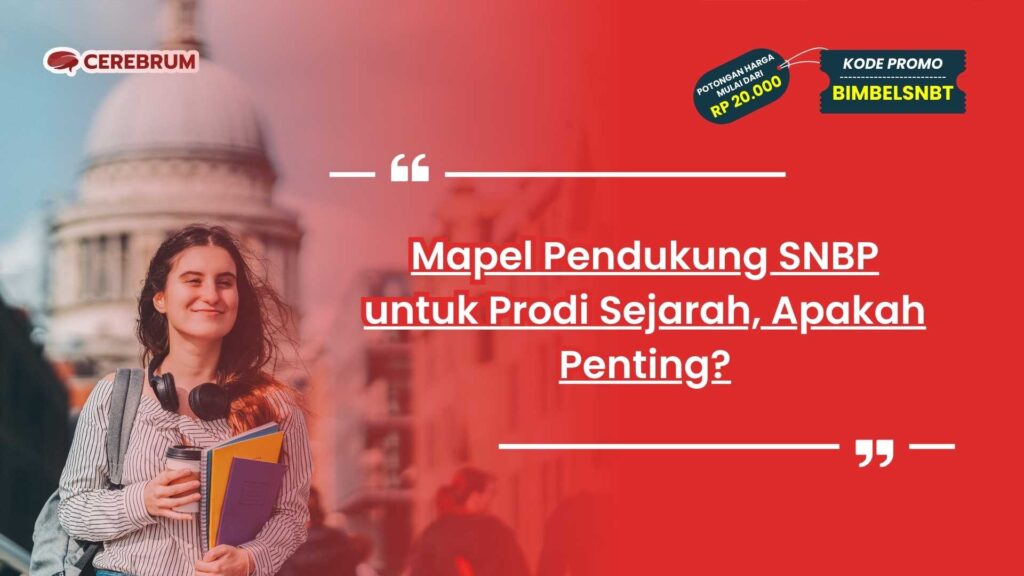 Mapel Pendukung SNBP untuk Prodi Sejarah
