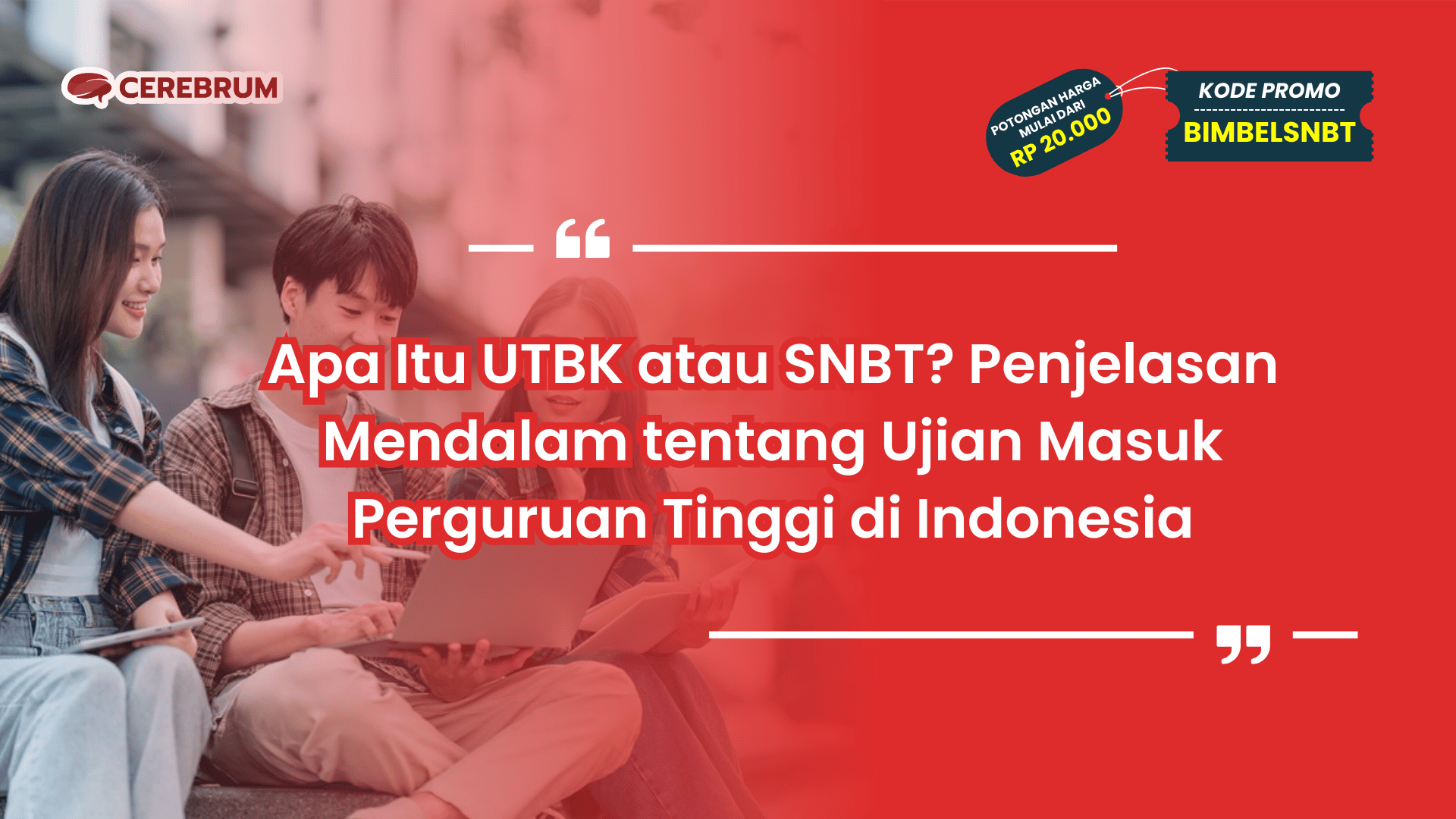 Apa Itu UTBK atau SNBT?