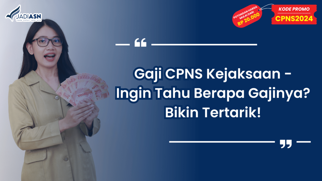 Gaji CPNS Kejaksaan