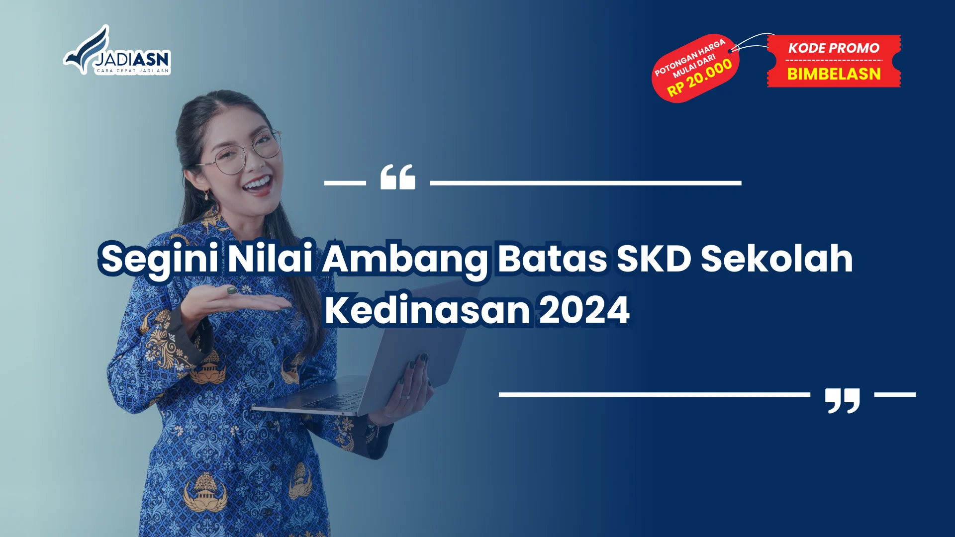 Segini Nilai Ambang Batas SKD Sekolah Kedinasan 2024