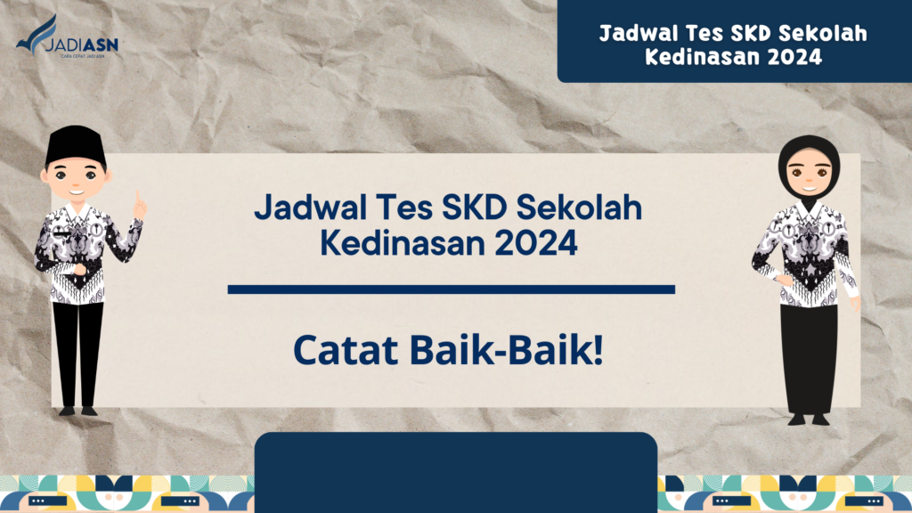 Jadwal Tes SKD Sekolah Kedinasan 2024
