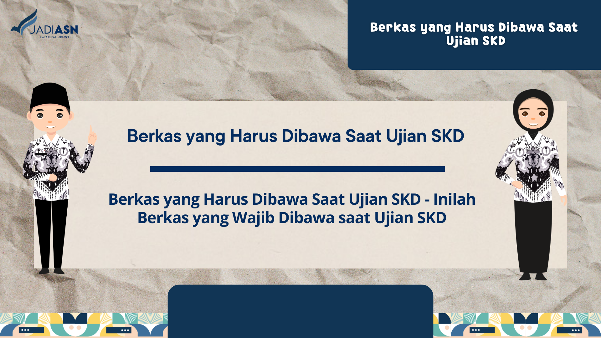 Berkas yang Harus Dibawa Saat Ujian SKD