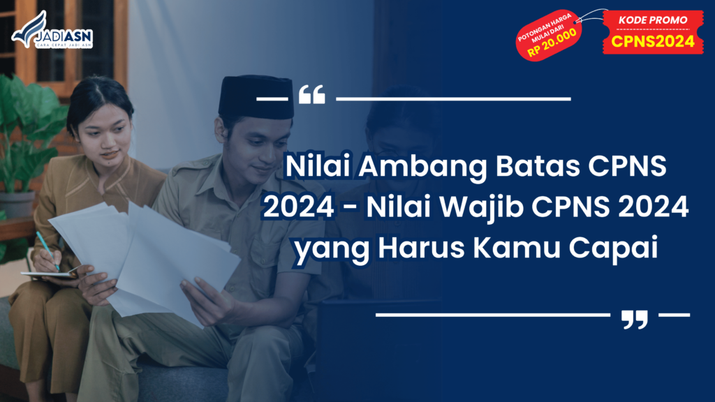 Nilai Ambang Batas CPNS 2024