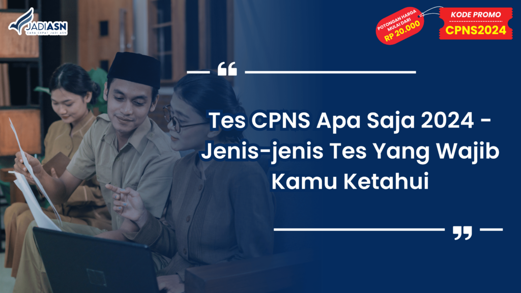 Tes CPNS Apa Saja 2024