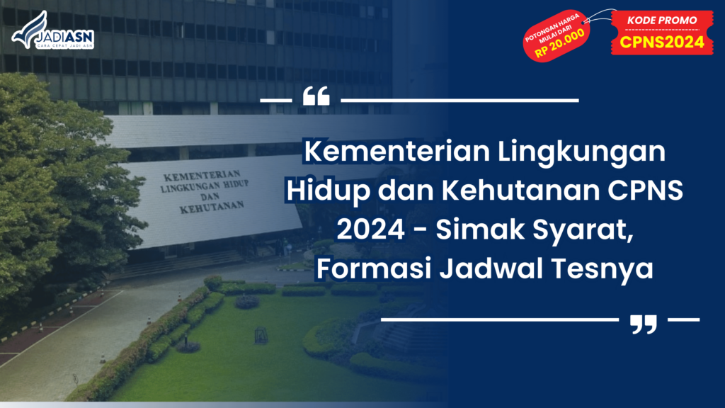 Kementerian Lingkungan Hidup dan Kehutanan CPNS 2024