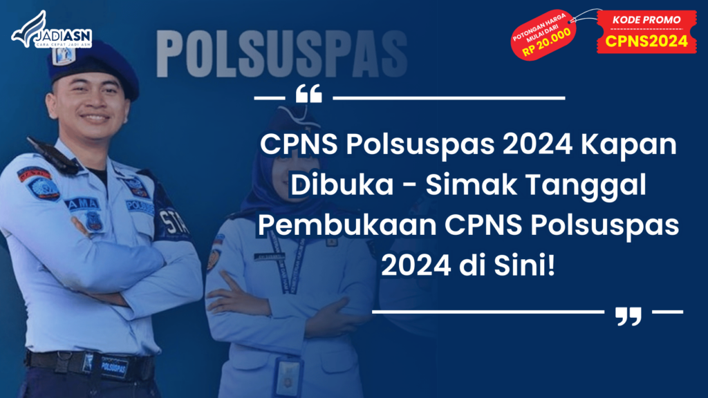 CPNS Polsuspas 2024 Kapan Dibuka