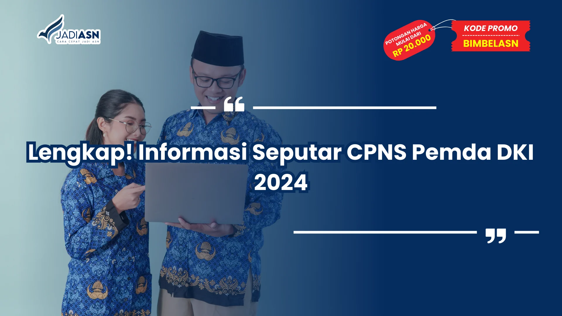 Lengkap! Informasi Seputar CPNS Pemda DKI 2024