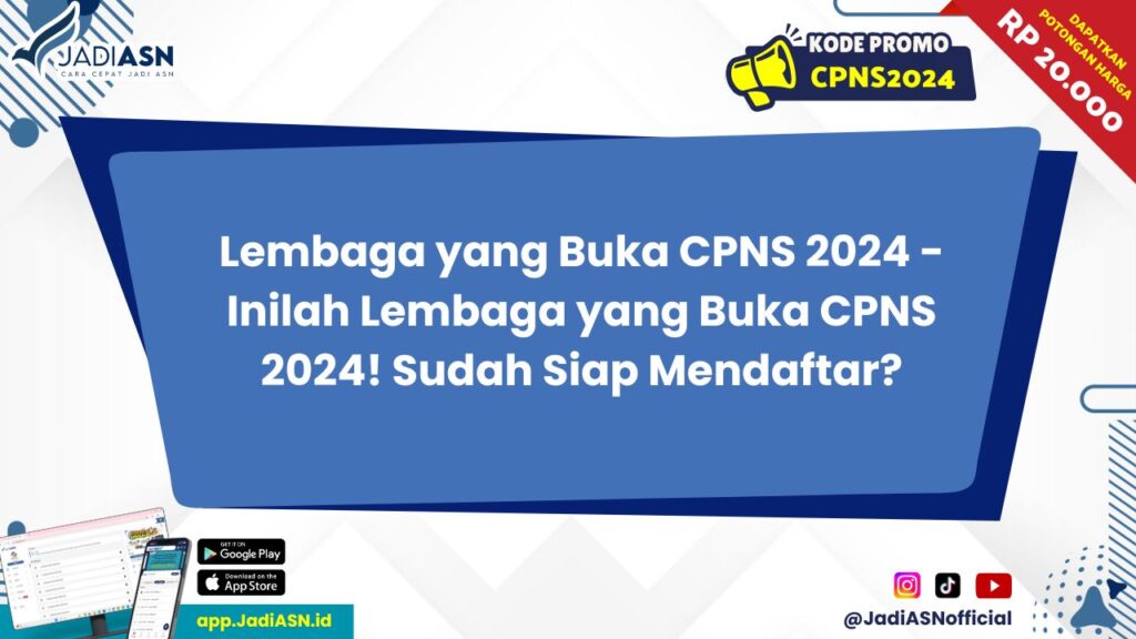 Lembaga yang Buka CPNS 2024 - Inilah Lembaga yang Buka CPNS 2024! Sudah Siap Mendaftar?